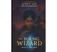 The Young Wizard: Rise of the Emberborn: 2