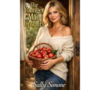 The Younger Man Upstairs: A Slow-Burn Age Gap Romance