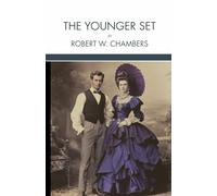The Younger Set: A Gilded Age Drama set in New York High Society