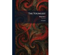 The Youngest: A Comedy
