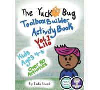 The Yuck Bug Toolbox Builder Activity Book - Vol 1. Lilo: Kids Ages 4-6 - Over 80 Activities