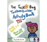 The Yuck Bug Toolbox Builder Activity Book - Vol. 1 Lilo: Kids Ages 7-9 - Over 100 Activities