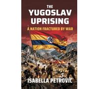 The Yugoslav Uprising: A Nation Fractured by War