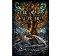 The Yule Dragon and the Ember Tree