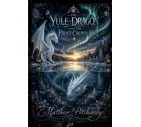 The Yule Dragon and the Frost Crown Lake