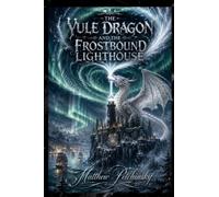 The Yule Dragon and the Frostbound Lighthouse