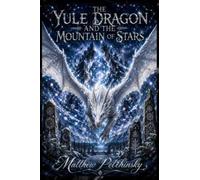 The Yule Dragon and the Mountain of Stars