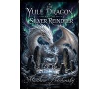 The Yule Dragon and the Silver Reindeer