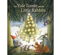The Yule Tomte and the Little Rabbits: A Christmas Story for Advent