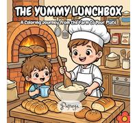 The Yummy Lunchbox: A Coloring Journey from the Farm to Your Plate