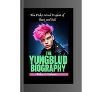 THE YUNGBLUD BIOGRAPHY: The Pink-Haired Prophet of Rock and Roll
