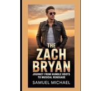 THE ZACH BRYAN JOURNEY: FROM HUMBLE ROOTS TO MUSICAL RENEGADE
