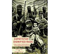 Henry Gales The Zapatistas' Dignified Rage (Tascabile)