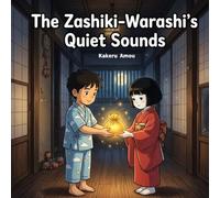The Zashiki-Warashi's Quiet Sounds: A Japanese Yokai Bedtime Story