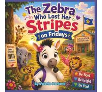 The Zebra Who Lost Her Stripes on Fridays