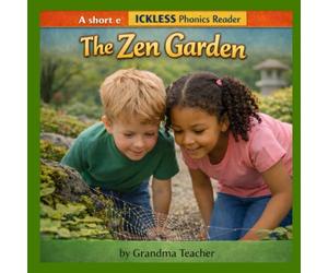 The Zen Garden: Ickless Phonics - Short E Reader