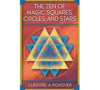 The Zen of Magic Squares, Circles, and Stars: An Exhibition of Surprising Structures Across Dimensions