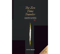 The Zen Time Traveler: A Pilgrim's Journey Through the Koans