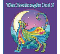 The Zentangle Cat 2: A Mindful Coloring Journey for Cat Lovers