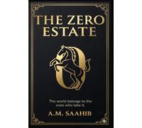 THE ZERO ESTATE: The Geometry of a New Empire