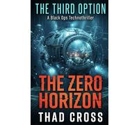 The Zero Horizon: A Black Ops Technothriller: 7