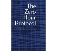 The Zero Hour Protocol