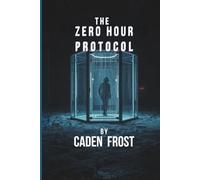 THE ZERO HOUR PROTOCOL Book 1