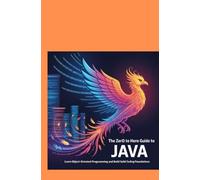 THE ZERO TO HERO GUIDE TO JAVA: Learn Object-Oriented Programming and Build Solid Coding Foundations