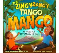 The ZINGY ZANGY TANGO MANGO Ice Lollies for Jo-Jo and No-No
