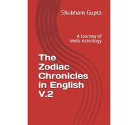 The Zodiac Chronicles in English V.2: A Journey of Vedic Astrology