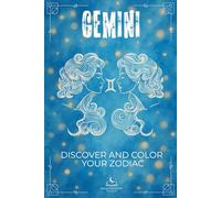 The Zodiac Collection-Classic Edition - Gemini Coloring Book with Explanations: Discover all the peculiarities of your sign through twelve symbolic ... plant, musical instrument, and more.