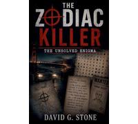 The Zodiac Killer: The Unsolved Enigma
