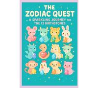 The Zodiac Quest: A Sparkling Journey for the 12 Birthstones