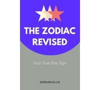 The Zodiac Revised: Your True Star Sign