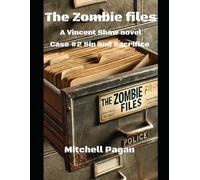 The Zombie files A Vincent Shaw novel: Case #2 Sin and Sacrifice