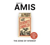 The Zone of Interest [Lingua inglese]