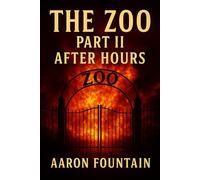 The Zoo: Part II - After Hours