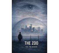 The Zoo: What If Earth Is Not a Planet but an Enclosure?