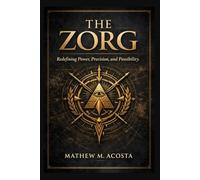 The zorg: Redefining Power, Precision, and Possibility