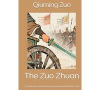 The Zuo Zhuan: A Commentary on the Spring and Autumn Annals (Volume 2 of 2)