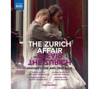The Zurich Affair: Wagner's One and Only Love (Stier) (Blu-ray) Sophie Auster