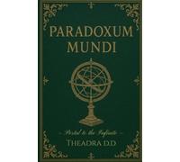Thea D.D Paradoxum Mundi : Where Art And Science Blur Into One: Float Book NUOVO