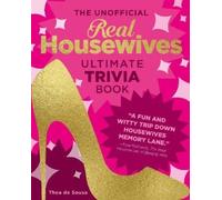 Thea de Sousa The Unofficial Real Housewives Ultimate Trivia Book (Tascabile)
