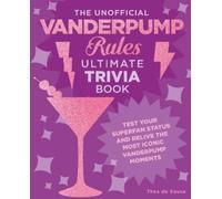Thea de Sousa The Unofficial Vanderpump Rules Ultimate Trivia Book (Tascabile)
