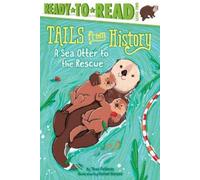 Thea Feldman A Sea Otter to the Rescue (Copertina rigida) Tails from History