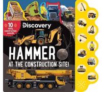 Thea Feldman Discovery: Hammer at the Construction Site (Libro di cartone)