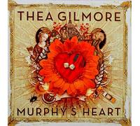 THEA GILMORE - MURPHYS HEART