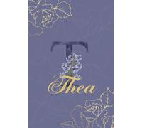 Thea Journal: Monogram T Personalized Floral Notebook for Women Decorative Purple and Gold Monogram Journal, Cute Aesthetic Notebook, Personalized Diary and Birthday Gift for Women Named Thea