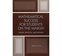 Thea K. Dunn Mathematical Success for Students on the Margin (Tascabile)