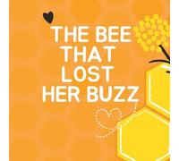 Thea Love The Bee That Lost Her Buzz (Tascabile)